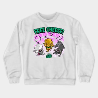 Free cheese! Crewneck Sweatshirt